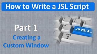 JSL Decoded: How to Write a JSL Script. Part 1.