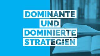 Der Unterschied zwischen (strikt und schwach) dominanten und dominierten Strategien