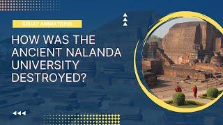 THE TRUTH BEHIND THE DECLINE OF THE NALANDA UNIVERSITY| SRIJAY ANIMATIONS|