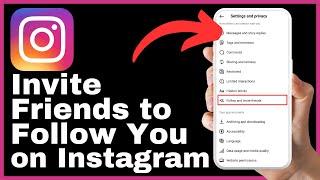 How To Invite Friends To Follow You On Instagram