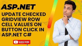 Update checked GridView Row cell values on Button click in  ASP.NET Web Pages Updating Database Data