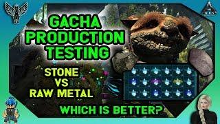 ARK EXTINCTION: GACHA PRODUCTION TESTING - STONE VS RAW METAL - WHICH IS BETTER?