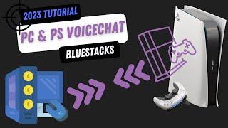 PS 4/5 + PC Playstation Voicechat nutzen | Bluestacks | Tutorial