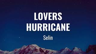 Selin - LOVERS HURRICANE (Lyrics)
