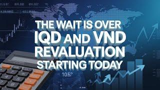 1MinuteAgoThe Wait Is Over IQD & VND Revaluation Starts TODAYLatest Iraqi Dinar & VND Updates