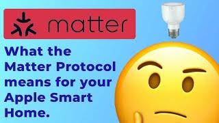 What's (the) Matter Protocol?: Why Matter matters to YOUR smart home!