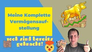 Ich habe 100k erreicht! Meine komplette Vermögensaufstellung!