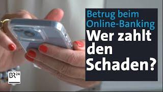 Betrug beim Online-Banking oft schwer zu erkennen: Wer zahlt den Schaden? | mehr/wert | BR24