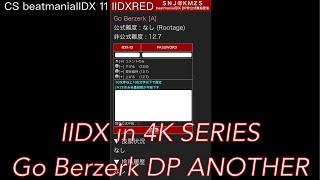 CS beatmaniaIIDX 11 IIDXRED Go Berzerk DP ANOTHER in 4K & 60fps