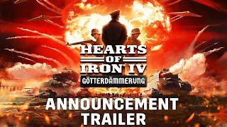 Hearts of Iron IV: Götterdämmerung | Официальный анонсирующий трейлер