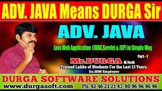 Adv JAVA || Java Web Application  (JDBC,Servlet & JSP) in Simple Way :Part-1 by Durga Sir