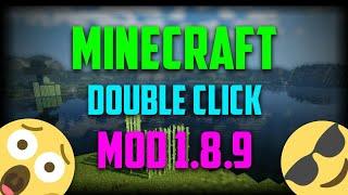 Double Click MOD 1.8.9 Forge By/TsgLuke [Still Works 2022]