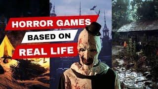 Horror Games based on real life stories!