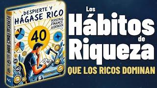 DESPIERTE Y HÁGASE RICO40 Hábitos PODEROSOS para tener un DÍA PRODUCTIVO y EXITOSO