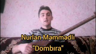 Dombıra - Azərbaycan Türkiyə. Nurlan Məmmədli #Millisaz #DirilişErtoğrul #Dombıra #Turanelibirliyə