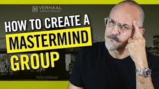 How To Create A Mastermind Group: Start a Mastermind and Achieve Your Business Goals Faster