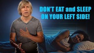 Never Sleep on your LEFT SIDE After Eating