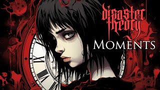 DisasterTheory - Moments