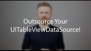 Outsource your UITableViewDataSource!