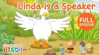 Speaker Linda  | Full Episode | The World of Curious Linda | English Animated Stories for Kids