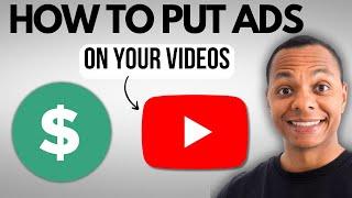 How to put ADS on Your YouTube Videos (2025 update)