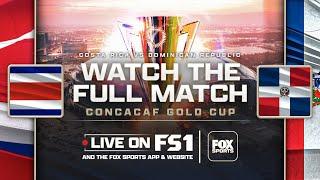 Costa Rica vs. Dominican Republic | CONCACAF Gold Cup  | FOX SOCCER