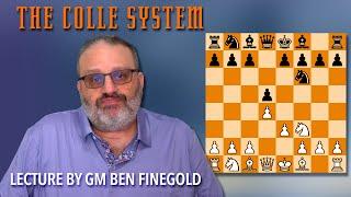 The Colle System, Lecture by GM Ben Finegold