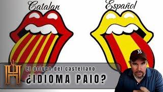 El catalán o el castellano ¿Que idioma es el mas Paio? - El origen del castellano.