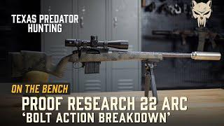 Proof Research 22 ARC | Bolt Action Breakdown