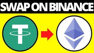 How To Convert / Swap USDT To ETH On Binance