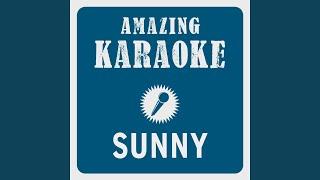 Sunny (Karaoke Version) (Originally Performed By Boney M.)