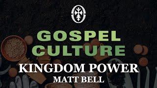 Kingdom Power - Matt Bell - Light Your World 2025