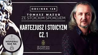 Kartezjusz i stoicyzm – Podcast "Ze stoickim spokojem" – Ep 128