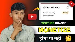 Warning Strike Hone Par Channel Monetize Hoga Ya Nahin | Active Community Guidelines strikes warning