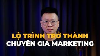 Lộ trình học Marketing trở thành một chuyên gia #ask1