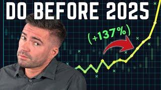 INVESTORS MUST DO BEFORE 2025 (end of the year checklist)