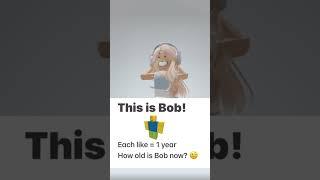 How old Is Bob??#roblox #shorts #song #twice #trending #robloxshorts #kpop #dance #robloxdance