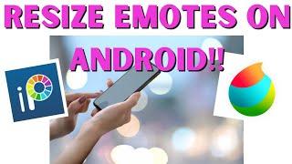 RESIZE EMOTES ON YOUR ANDROID PHONE!? / Medibang & IbisPaintX / Free Android Apps for Digital Art