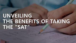 【Elite Prep Cerritos】  Unveiling the Benefits of Taking the SAT Test