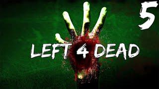 Совместное прохождение Left 4 Dead — Часть #5 ◄ Кровавая жатва ►