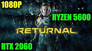 Returnal - RTX 2060 & Ryzen 5600 [1080p | RTX ON]