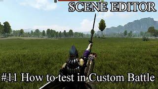 Bannerlord - Scene Editor Tutorial #11 - How to test in Custom Battle (Battle Terrain)