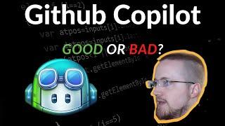 Github Copilot: Good or Bad?