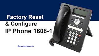 How to Factory Reset and Configure an Avaya 1608 IP Phone