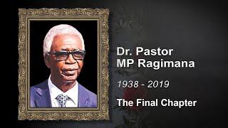 The Final Chapter - A documentary of Pastor Dr MP Ragimana