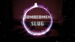 Bombermen Slug - Intangible Journey