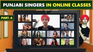 PUNJABI SINGERS in ONLINE CLASSES  | Part 6 | Funny Conversation | HARSHDEEP SINGH