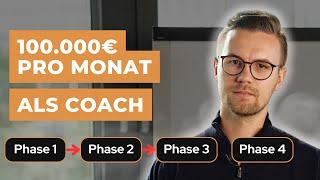 100.000€ pro Monat als B2C-Coach - Die 4 Phasen!