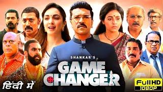 Game Changer Full Movie In Hindi Dubbed 2025 | Ram Charan | Kiara Advani | SJ Suryah |Review & Facts