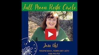 Full Moon Reiki Circle - February 2022